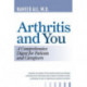 Arthritis and You: A Comprehensive Digest for Patients and Caregivers
