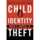 Child Identity Theft: What Every Parent Needs to Know