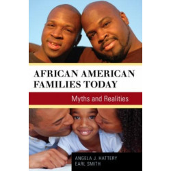 African American Families Today: Myths and Realities