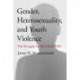 Gender, Heterosexuality, and Youth Violence: The Struggle for Recognition