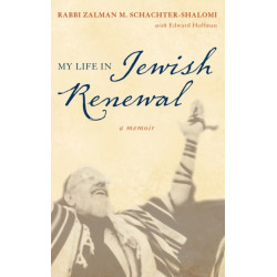 My Life in Jewish Renewal: A Memoir