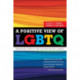 A Positive View of LGBTQ: Embracing Identity and Cultivating Well-Being