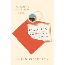 Same-Sex Marriage in the United States: The Road to the Supreme Court