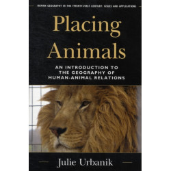 Placing Animals: An Introduction to the Geography of Human-Animal Relations