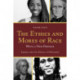 The Ethics and Mores of Race: Equality after the History of Philosophy, with a New Preface