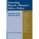 Assessing Barack Obama’s Africa Policy: Suggestions for Him and African Leaders