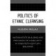 Politics of Ethnic Cleansing: Nation-State Building and Provision of In/Security in Twentieth-Century Balkans
