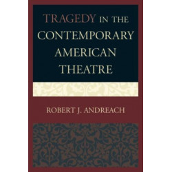 Tragedy in the Contemporary American Theatre