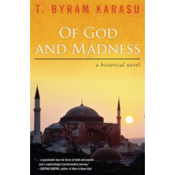 Of God and Madness: A Historical Novel