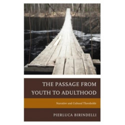 The Passage from Youth to Adulthood: Narrative and Cultural Thresholds