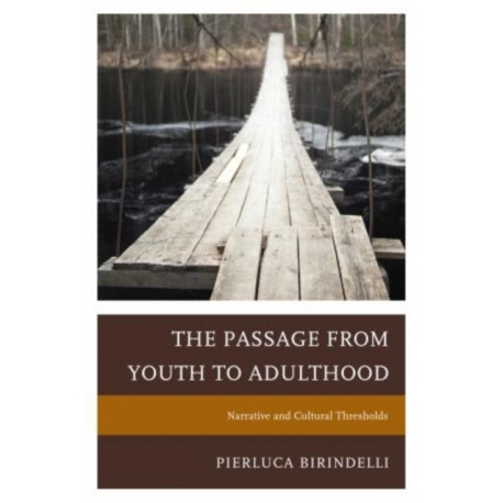 The Passage from Youth to Adulthood: Narrative and Cultural Thresholds
