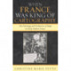 When France Was King of Cartography: The Patronage and Production of Maps in Early Modern France