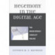 Hegemony in the Digital Age: The Arab/Israeli Conflict Online