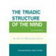 The Triadic Structure of the Mind: Outlines of a Philosophical System