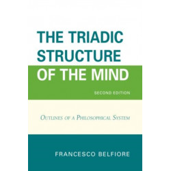The Triadic Structure of the Mind: Outlines of a Philosophical System