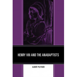 Henry VIII and the Anabaptists