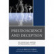 Pseudoscience and Deception: The Smoke and Mirrors of Paranormal Claims