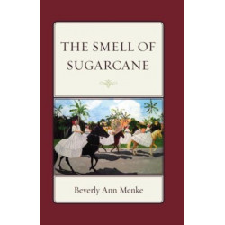 The Smell of Sugarcane