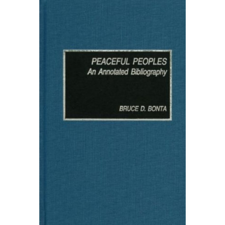 Peaceful Peoples: An Annotated Bibliography