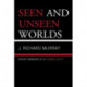 Seen and Unseen Worlds: Private Memoirs of a Former Jesuit