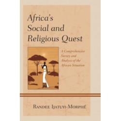 Africa's Social and Religious Quest: A Comprehensive Survey and Analysis of the African Situation