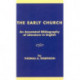 The Early Church: An Annotated Bibliography of Literature in English