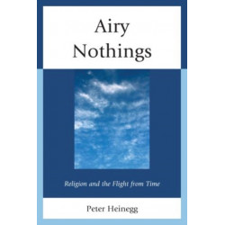Airy Nothings: Religion and the Flight from Time