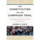 The Constitution on the Campaign Trail: The Surprising Political Career of America's Founding Document