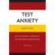 Test Anxiety: Applied Research, Assessment, and Treatment Interventions
