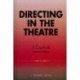 Directing in the Theatre: A Casebook