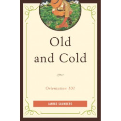 Old and Cold: Orientation 101