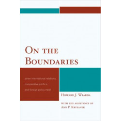 On the Boundaries: When International Relations, Comparative Politics, and Foreign Policy Meet