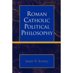 Roman Catholic Political Philosophy