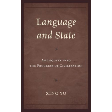 Language and State: An Inquiry into the Progress of Civilization
