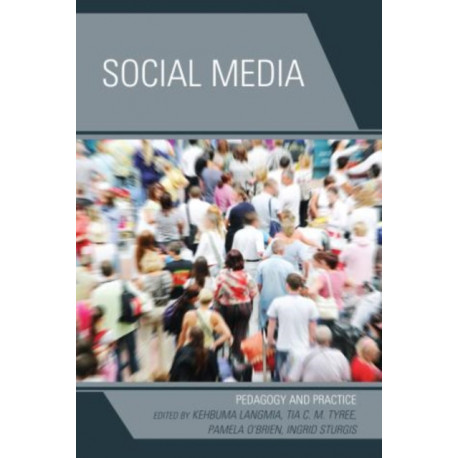 Social Media: Pedagogy and Practice