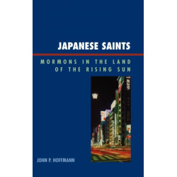 Japanese Saints: Mormons in the Land of the Rising Sun