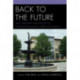 Back to the Future: New Urbanism and the Rise of Neotraditionalism in Urban Planning