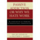 Passive Addiction or Why We Hate Work: An Investigation of Problems in Organizational Communication