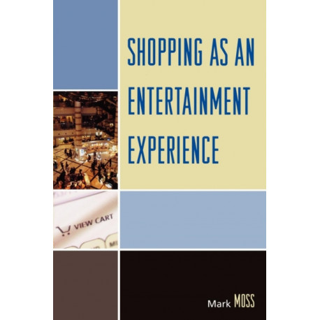 Shopping as an Entertainment Experience