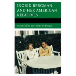 Ingrid Bergman and Her American Relatives