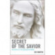 Secret of the Savior: The Myth of the Messiah in Mark