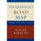 Tocqueville's Road Map: Methodology, Liberalism, Revolution, and Despotism