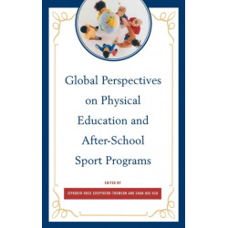 Global Perspectives on Physical Education and After-School Sport Programs