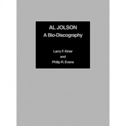 Al Jolson: A Bio-Discography