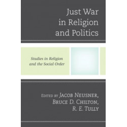 Just War in Religion and Politics