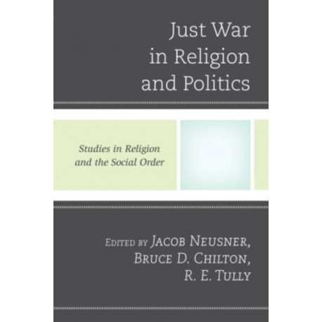 Just War in Religion and Politics