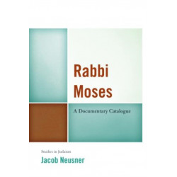 Rabbi Moses: A Documentary Catalogue