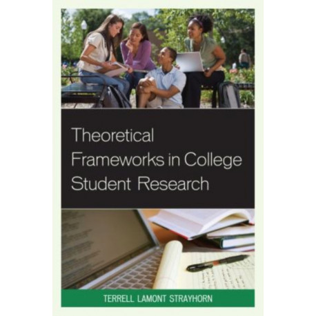 Theoretical Frameworks in College Student Research
