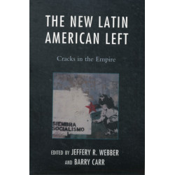 The New Latin American Left: Cracks in the Empire