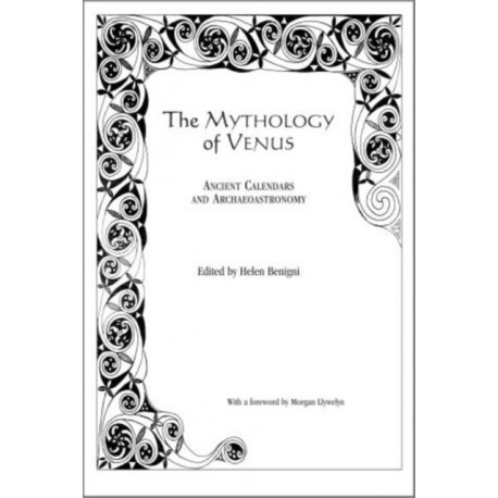 The Mythology of Venus: Ancient Calendars and Archaeoastronomy